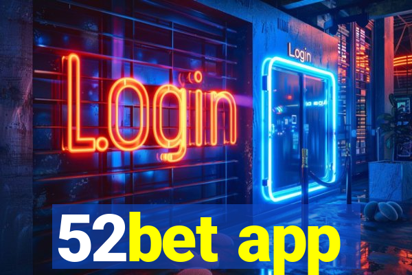 52bet app